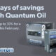 Significant discounts across Quantum oil range