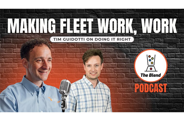 Independents encouraged to ‘love fleet work’ in latest episode of The Blend Podcast